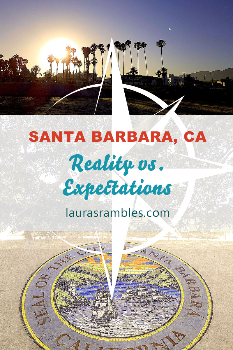 santa barbara - reality vs expectations - pinterest
