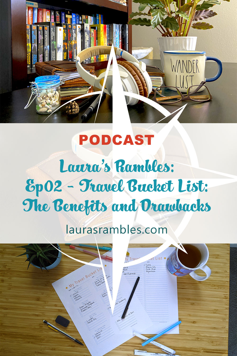 Pinterest - Laura's Rambles Podcast - Episode 2 - Travel Bucket Lists - The Benefits and Drawbacks
